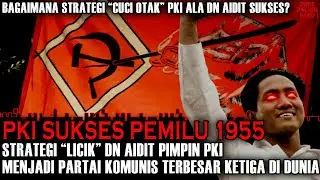 Membedah Pemikiran D.N. AIDIT Membangkitkan PKI dan Kemenangan Partai Komunis Saat Pemilu 1955