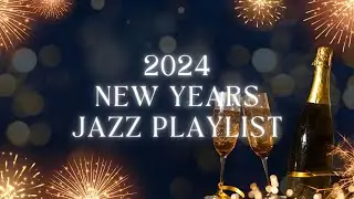🎷JAZZ & BIG BAND New Year's Eve Party 🥳 Playlist 2024 with VIDEO🎉