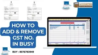 How to Add & Remove GST Number in Busy Software Step by Step [Hindi]