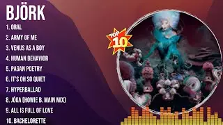 Bj&ouml;rk Greatest Hits Full Album ~ Top Songs of the Bj&ouml;rk
