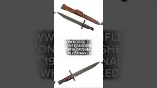 WWI ROSS RIFLE BAYONET AND SHEATH - 1916 ORIGINAL WELL MARKED