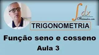 Grings - Aula 3 - Trigonometria - Função seno e cosseno