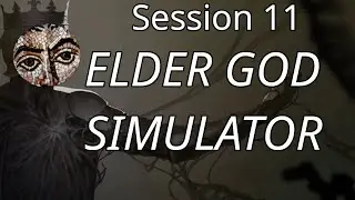 Humanity is Fading - Shadows of Forbidden Gods - She Who Will Feast Session 11