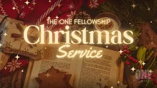 Obedience in Loneliness | Christmas Service 2025 | The One Fellowship