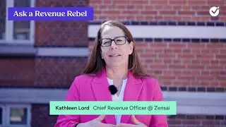 Ask a Revenue Rebel: Kathleen Lord (Chief Revenue Officer @ Zensai)