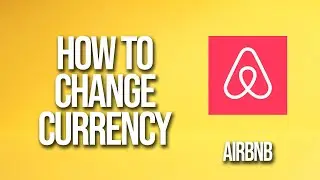 How To Change Currency Airbnb Tutorial
