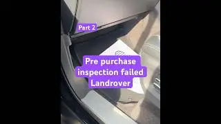Pre purchase inspection failed Landrover part 2