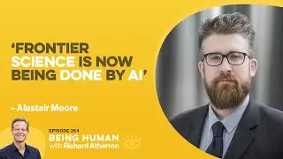 #354 Most Human Knowledge Work Gone by 2030 - Alastair Moore | Being Human