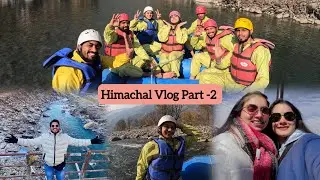 Himachal Vlog | Part -2 | Shivani Duragkar ​⁠@EkachChhavaa ​⁠@harshalbathe