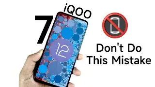 iQOO 7 Think again Before you Update to Android 12