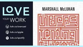 248. Understanding Media (by Marshall McLuhan) Book Summary