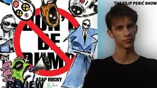 A$AP Rocky - Don't Be Dumb Review │ The Filip Perić Show