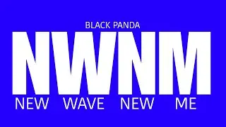 Black Panda - NWNM (Album Out Now)