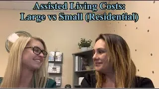 Assisted Living Costs- Large vs Residential Communities