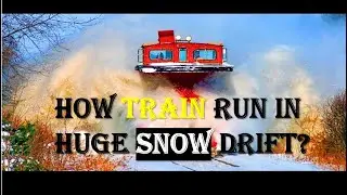 How Train Run in Huge Snow Fall|| ट्रेन बर्फ़ से कैसे निपटती है?|| Powerful Snow Plow Train removal