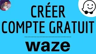 CREER compte WAZE, comment TELECHARGER et installer l'application de radar et de GPS gratuit