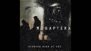 Megaptera  -  Staring back at you (Dark Ambient, Death Industrial | Full Album)