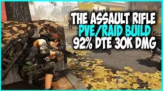 THE DIVISION 2 | THE 30K ASSAULT RIFLE RAID PVE BUILD |  MY BEST AR RAID BUILD WITH 92% DTE