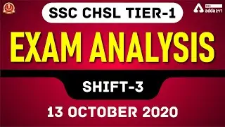 SSC CHSL Tier-1 Exam Analysis Shift-3 (October 13) | CHSL Analysis & Paper Review 2020
