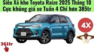 Si&ecirc;u xả kho Toyota Raize 2025 Tuần 4 Th&aacute;ng 10|Gi&aacute; xe Cực thấp chỉ hơn 485tr|Toyota Ph&aacute;p V&acirc;n H&agrave; Nội