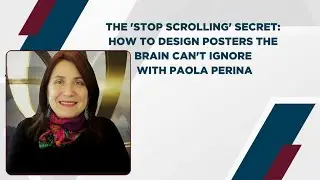 The 'Stop Scrolling' Secret How to Design Posters the Brain Can't Ignore with Paola Perina
