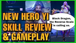 NEW HERO YI GAMEPLAY | YI SKILL REVIEW | MOBILE LEGENDS