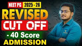NEET PG 2025 - 26 || Revised Cut Off || -40 Score pe Admission || Future Guider