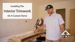 Trimwork On The Valley View Custom Home
