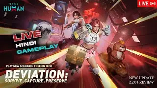 LIVE NOW &ndash; Once Human New Update Gameplay /Once Human Live Hindi Gameplay