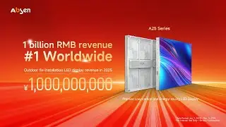Why Absen's A25 Series Achieved Over RMB 1Billion in Annual Orders?
