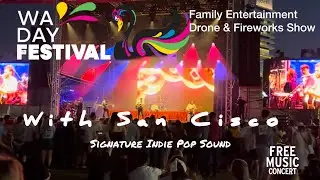 SAN CISCO AT FREE CONCERT OF WESTERN AUSTRALIA DAY! | FAMILY ENTERTAINMENT DRONE & FIREWORKS SHOW