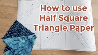 How to Use Half Square Triangle Paper