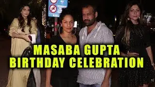 Fashion Designer Masaba Gupta Celebrates Birthday With Sonam & Kanika