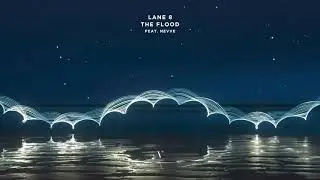 Lane 8 - The Flood feat. Nevve