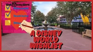 Walt Disney World Wishlist