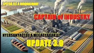 🏗️ UPDATE 3.0 🏗️ ⚙️🚜 | Captain of Industry 🏗️⚙️🏗️ X.. r&eacute;sz -- After restart