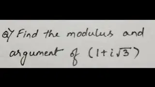 Finding modulus and argument of a complex number 