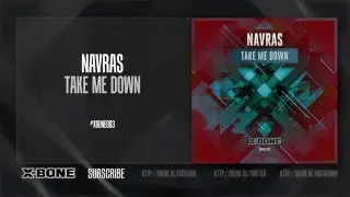 Navras - Take Me Down (#XBONE083)