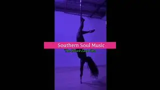 SOUTHERN SOUL MUSIC MIX 