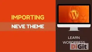IMPORTING NEVE THEME | LEARN WORDPRESS (HINDI)