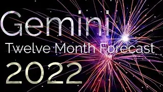 Gemini Twelve Month Forecast 2022