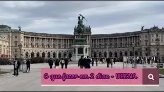 Viena - O que fazer em 2 dias