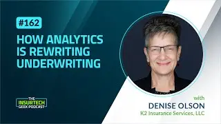 How Analytics Is Rewriting Underwriting with Denise Olson from K2 Insurance Services, LLC