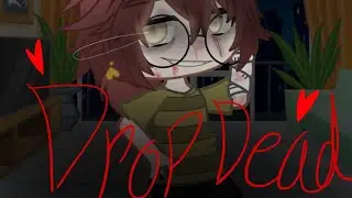 *Drop Dead* [Gacha club] -Rayden-
