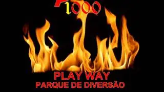 PLAY WAY -  PARQUE DE DIVERS&Atilde;O
