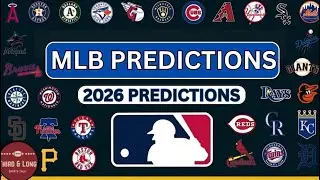 MLB 2026 Complete Season *PREDICTIONS*