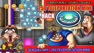 ROBBERY BOB 2 HACK SEAGULL BAY TOXIX DONUT AND 250 TELEPORTATION MINE