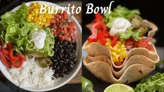 Healthy Veggie Burrito Bowl Recipe | Edible Burrito Bowl | Tortilla Bowl | Chipotle Burrito Bowl