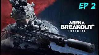 ARENA BREAKOUT | EP 2 | 2K
