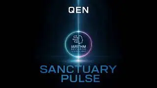QEN - SANCTUARY PULSE